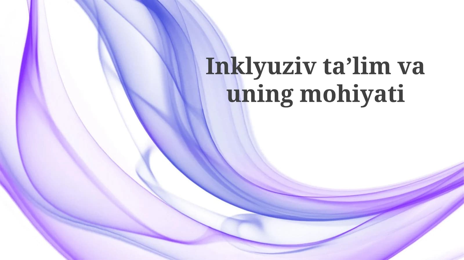 Inklyuziv Ta'limning Mohiyati