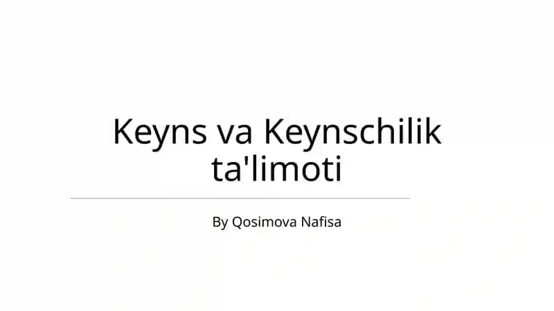 Keyns va Keynschilik ta'limoti