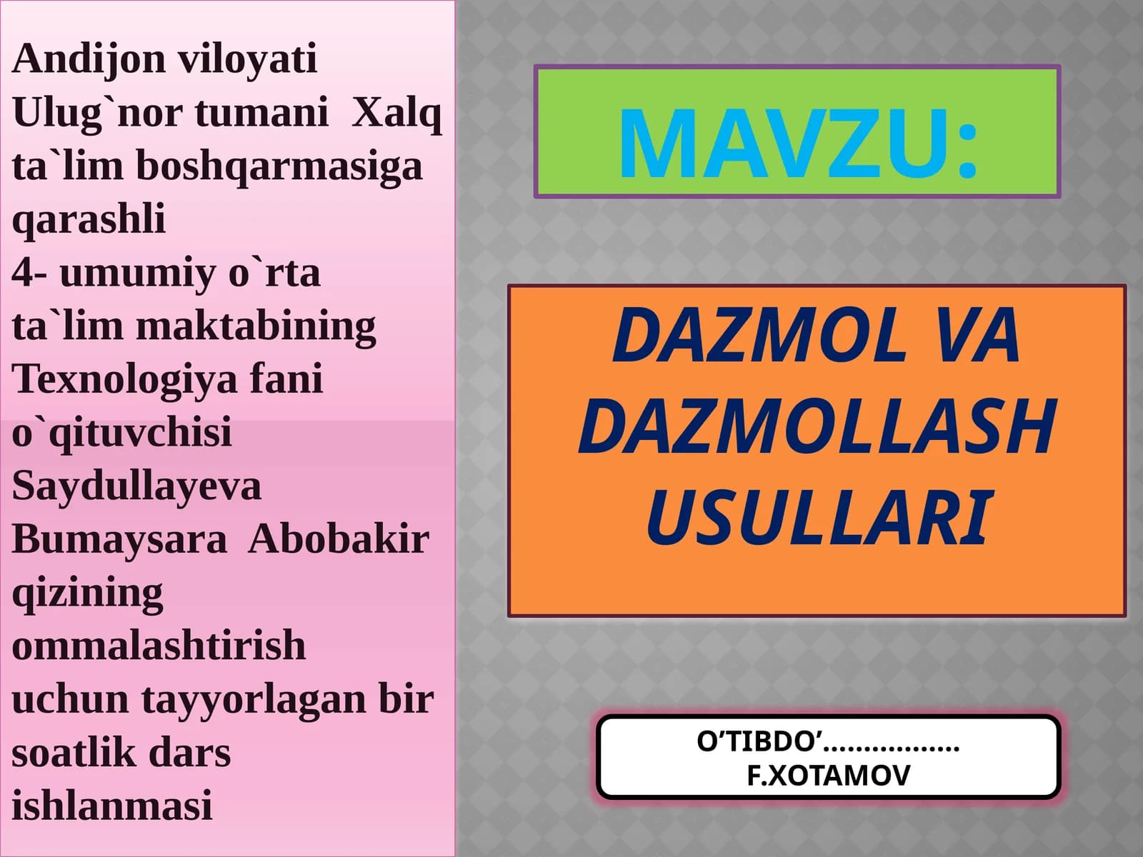 Texnologiya fanidan Dazmol va dazmollash usullari mavzusida ochiq dars ishlanma