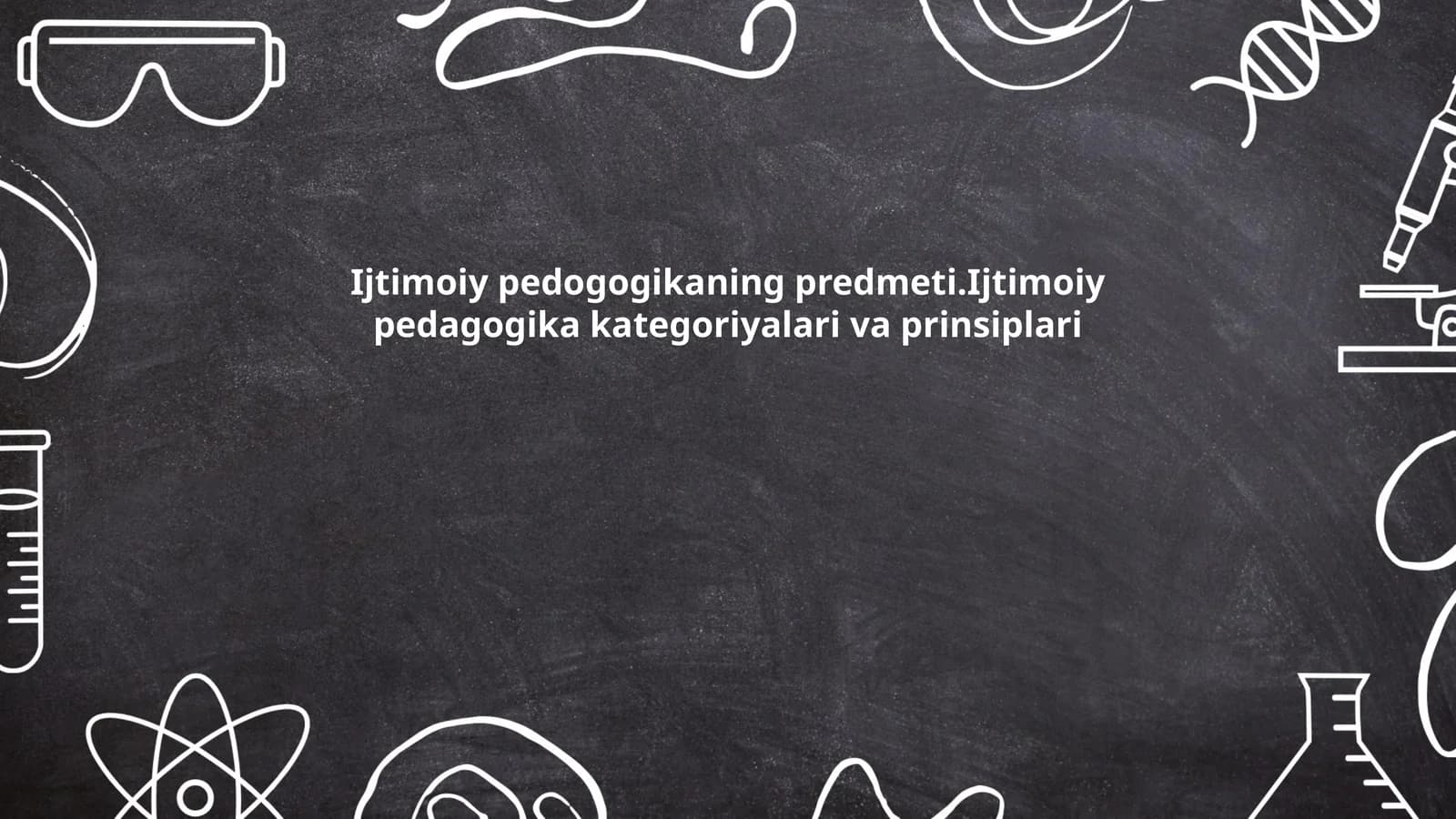 Ijtimoiy pedogogikaning predmeti.Ijtimoiy pedagogika kategoriyalari va prinsiplari