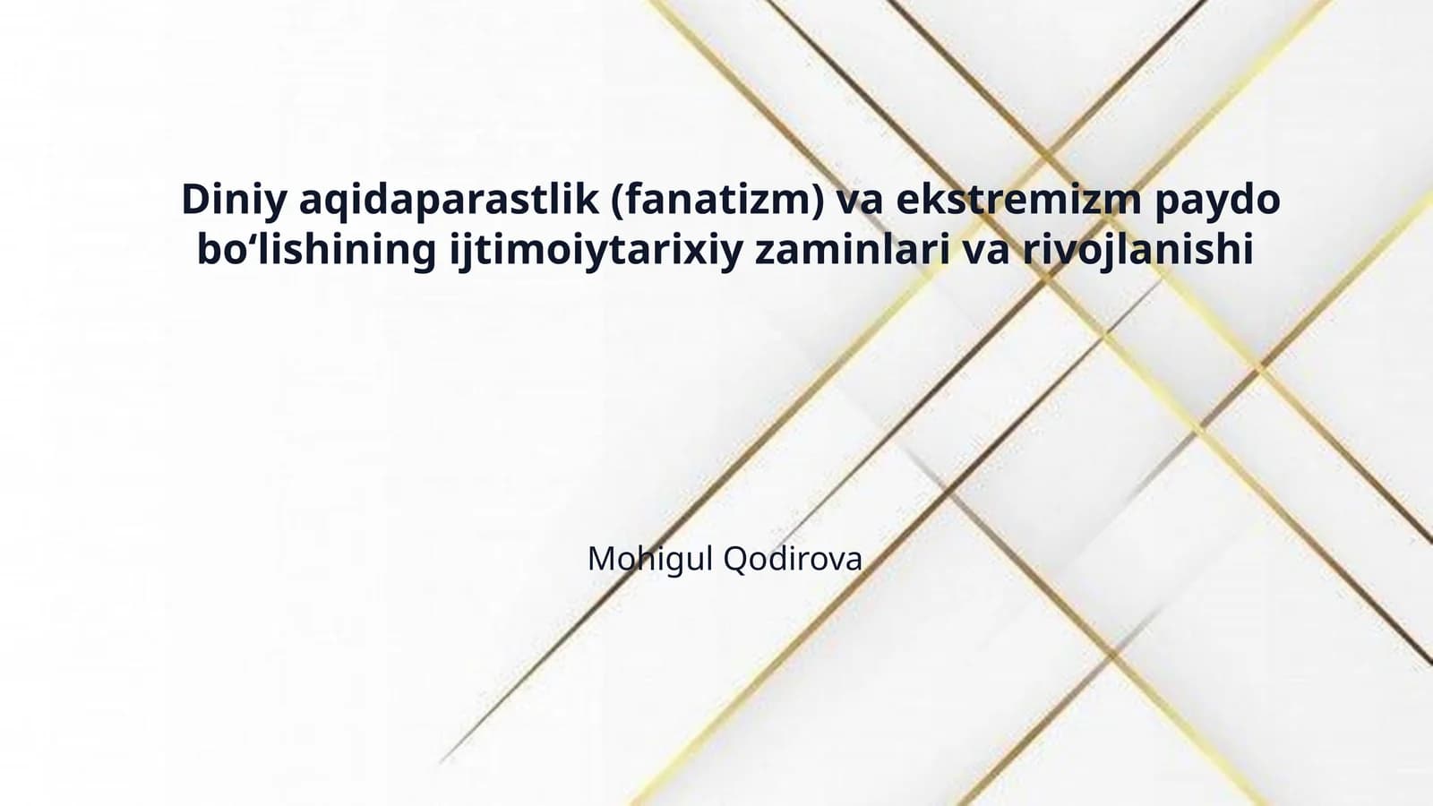 Diniy aqidaparastlik (fanatizm) va ekstremizm paydo bo‘lishining ijtimoiytarixiy zaminlari va rivojlanishi
