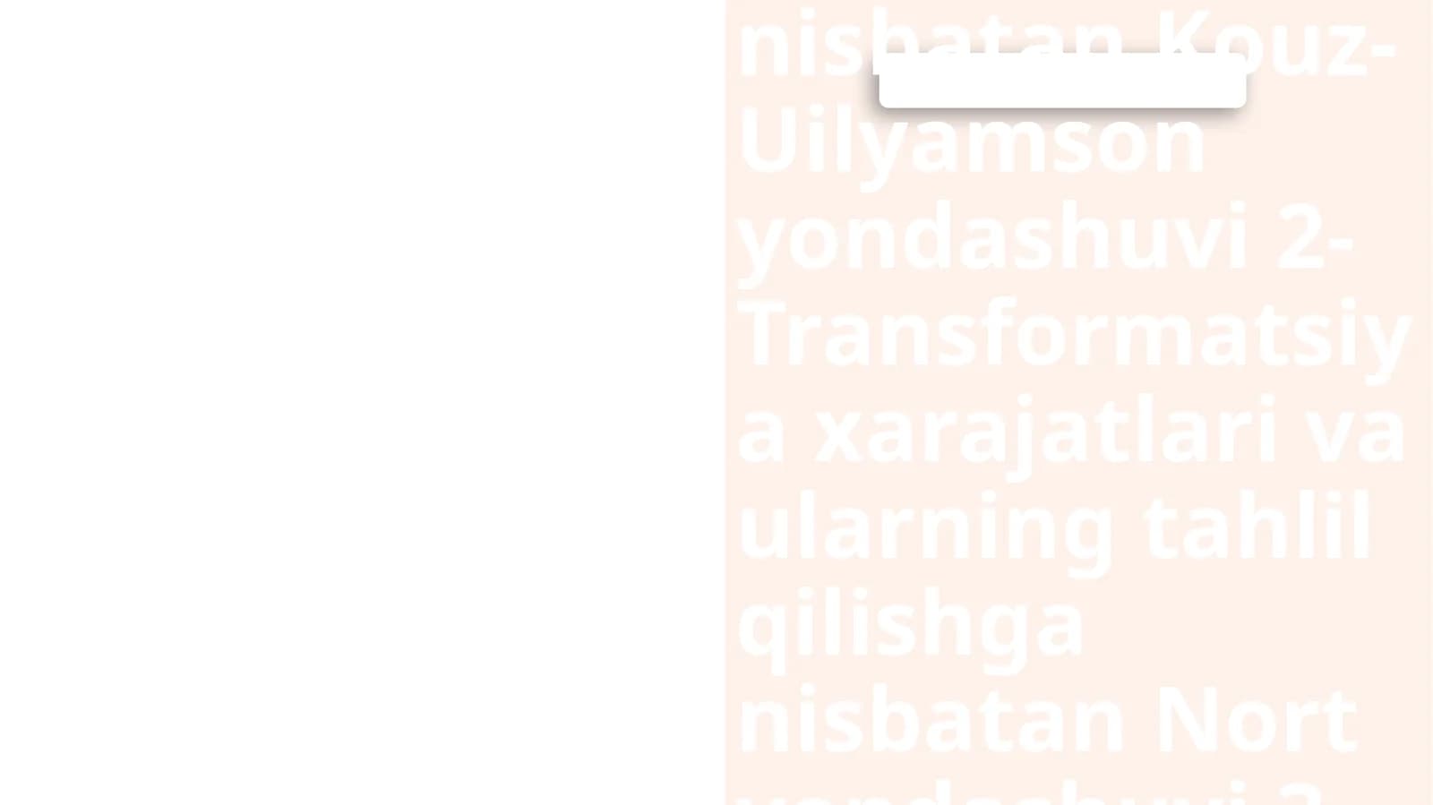 Transaksiya xarajatlari va ularni tahlil qilishga nisbatan Kouz-Uilyamson yondashuvi