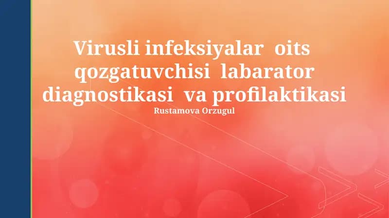 Virusli infeksiyalar oits qozgatuvchisi labarator diagnostikasi va profilaktikasi