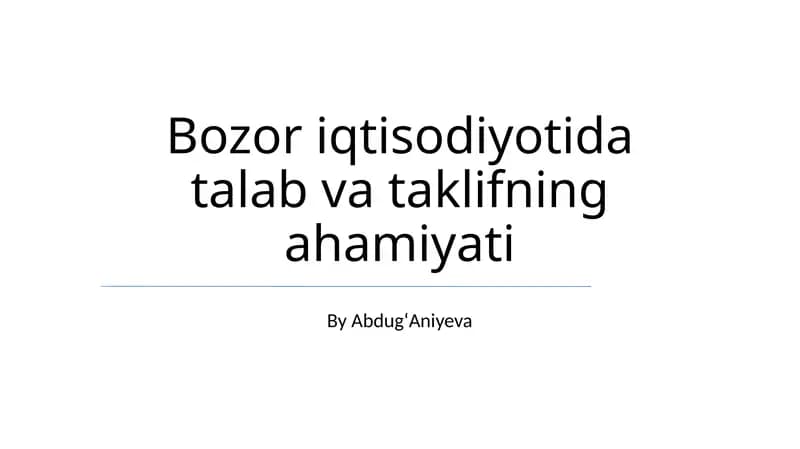Bozor iqtisodiyotida talab va taklifning ahamiyati