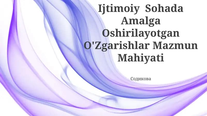 O'Zbekistonda Ijtimoiy Sohada Amalga Oshirilayotgan O'Zgarishlar Mazmun Mahiyati