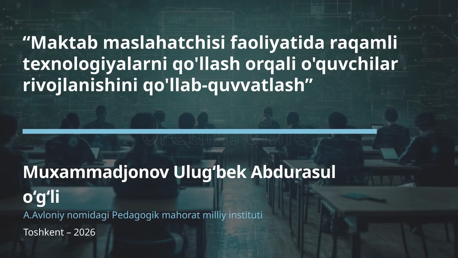 “Maktab maslahatchisi faoliyatida raqamli texnologiyalarni qo'llash orqali o'quvchilar rivojlanishini qo'llab-quvvatlash”