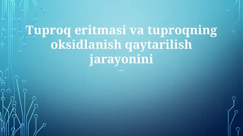 Tuproqning Oksidlanish-qaytarilish Jarayonlari