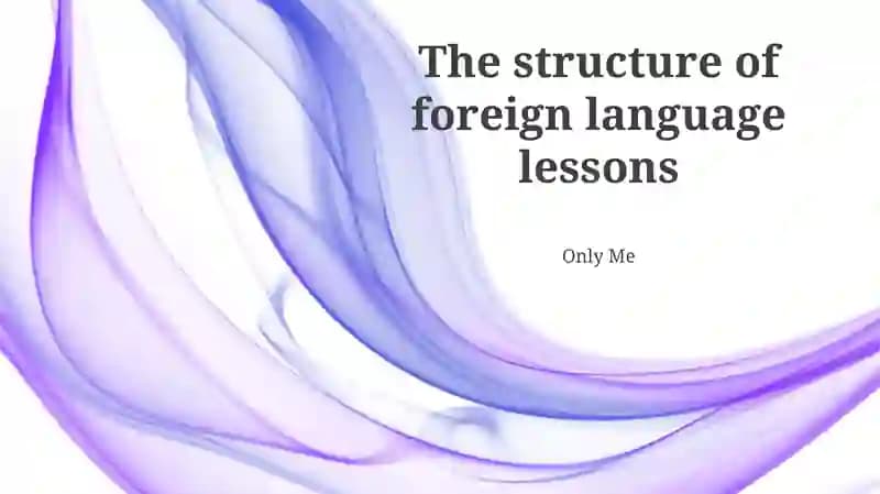 The structure of foreign language lessons
