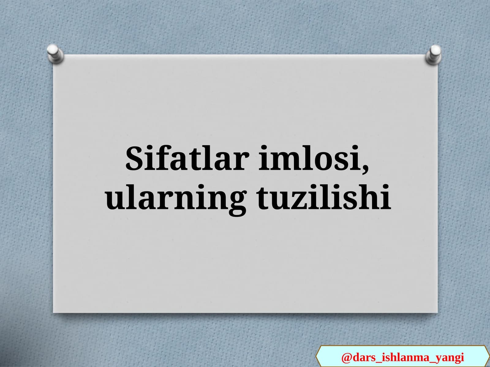 Sifatlar   imlosi, ularning tuzilishi