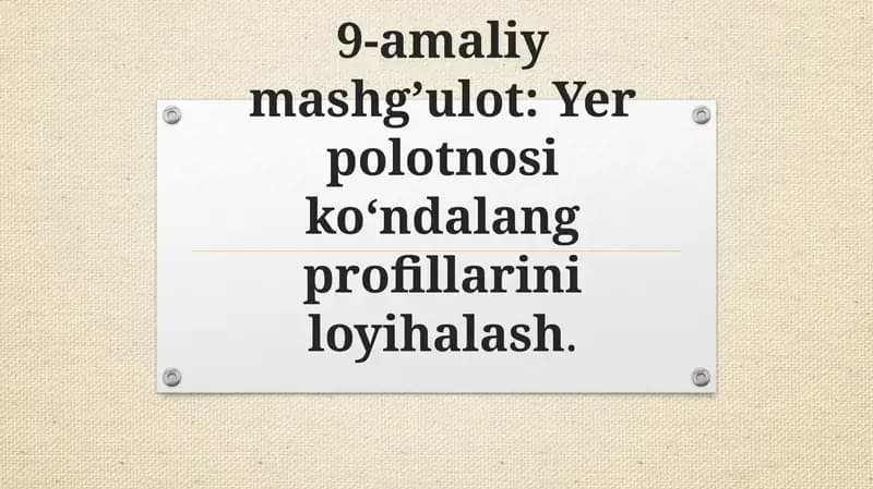 Yer polotnosi ko‘ndalang profillarini loyihalash