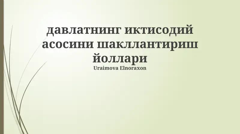 Davlatning iqtisodiy asosini shakllantirish yo'llari