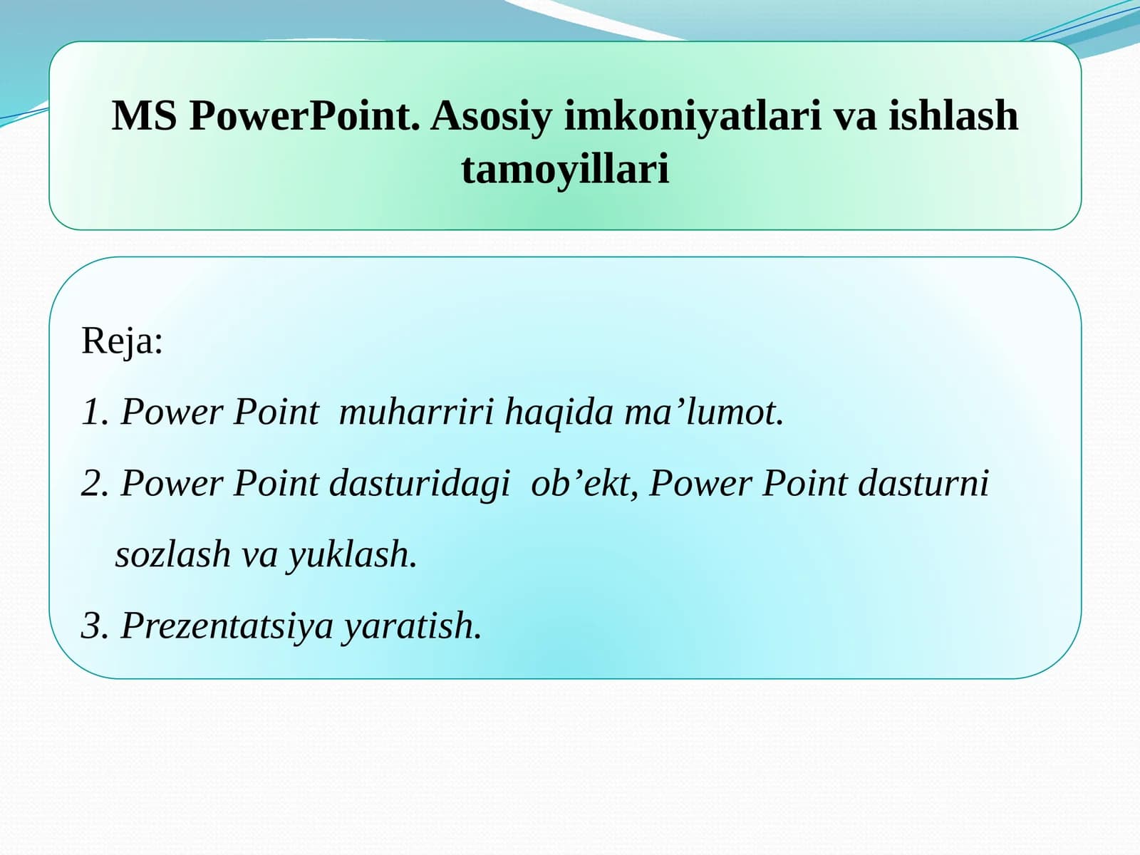 MS Power Point Asosiy imkoniyatlari va ishlash tamoyillari