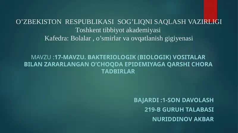 BАKTERIОLОGIK (BIОLОGIK) VOSITALAR BILAN ZАRАRLАNGAN О’CHОQDА EPIDЕMIYAGА QАRSHI CHORA TАDBIRLАR