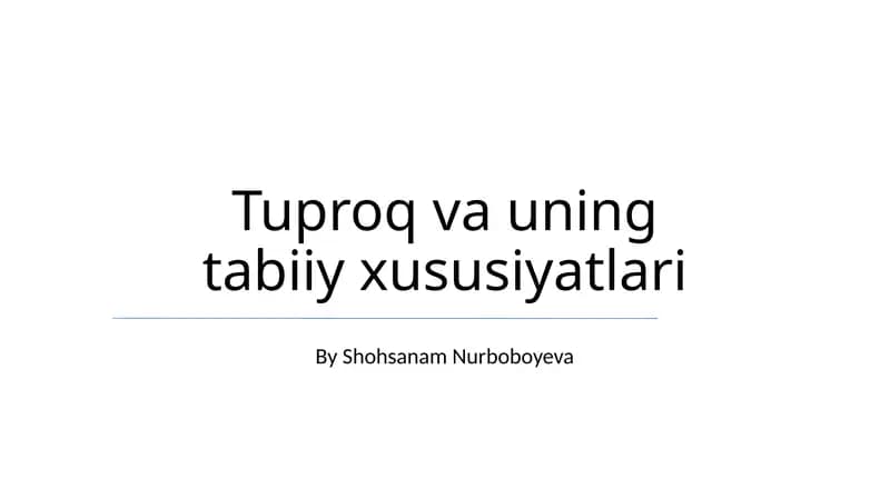 Tuproq va uning tabiiy xususiyatlari