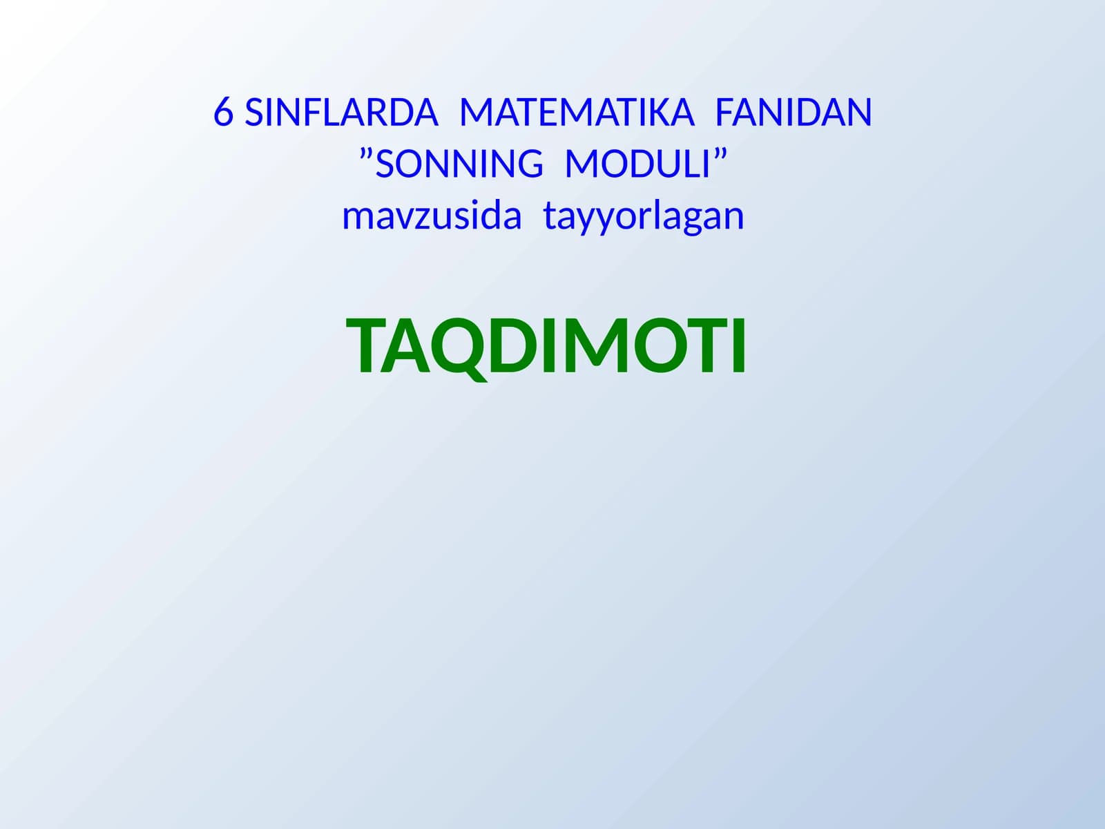 6 SINFLARDA MATEMATIKA FANIDAN”SONNING MODULI”
