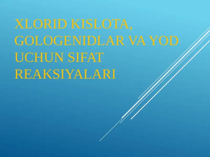 Xlorid kislota va gologenidlar va yod uchun sifat reaksiyalarini o‘rganish