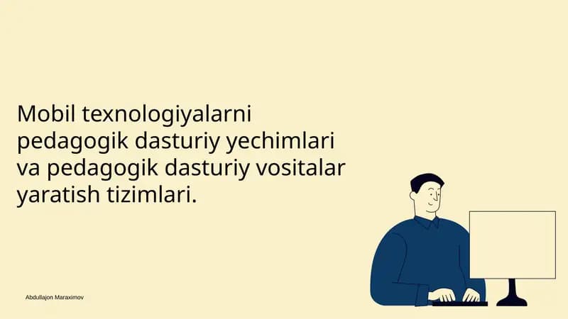 Mobil texnologiyalarni pedagogik dasturiy yechimlari va pedagogik dasturiy vositalar yaratish tizimlari