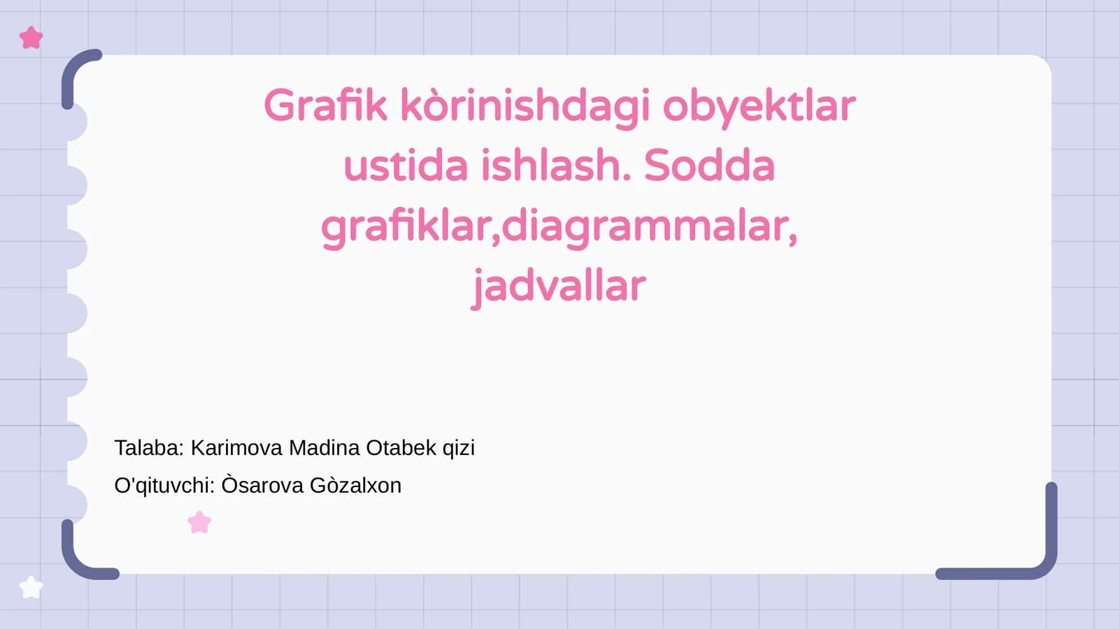 Grafik kòrinishdagi obyektlar ustida ishlash