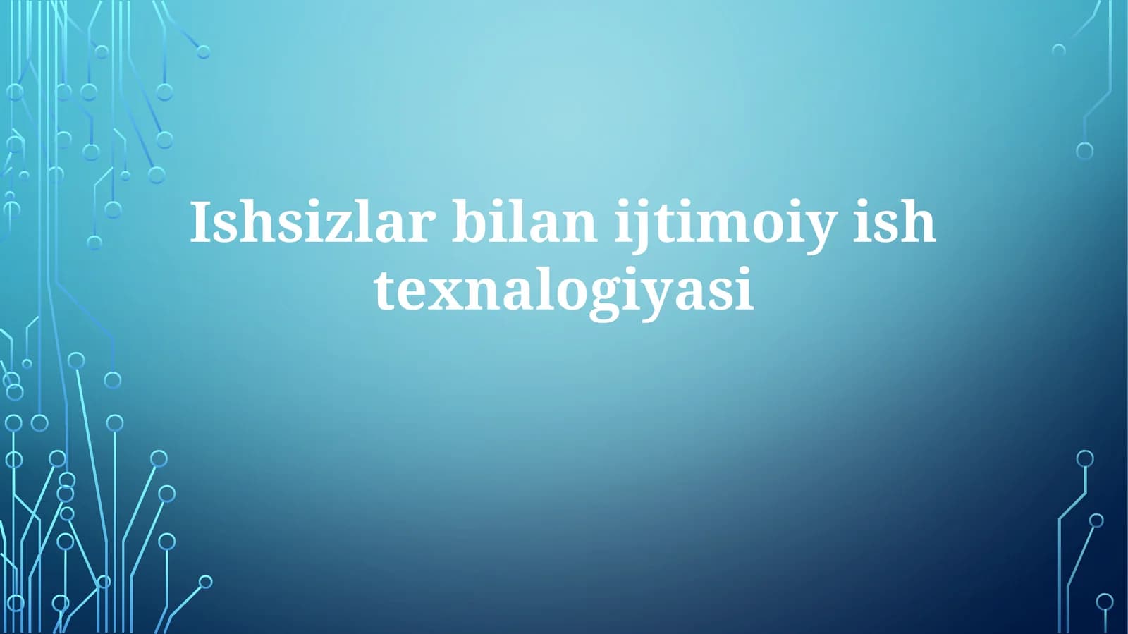 Ishsizlar bilan ijtimoiy ishda texnologiyalar: Muammolar va imkoniyatlar