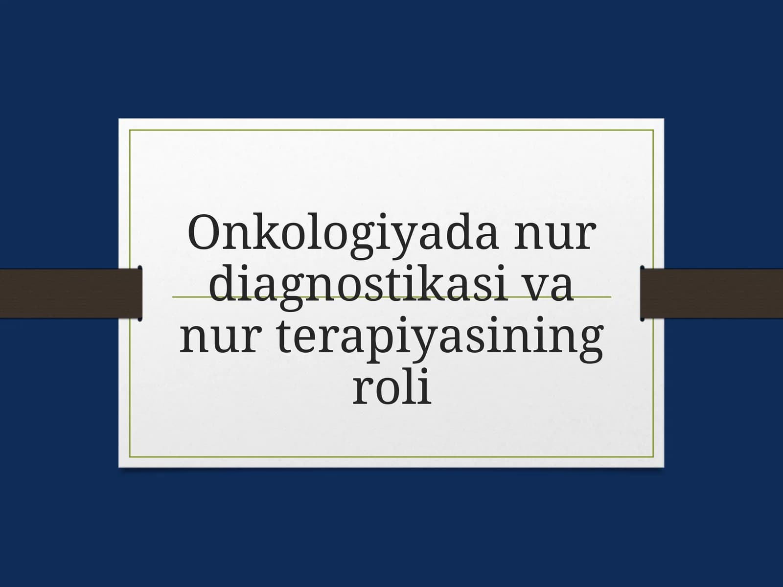Onkologiyada nur diagnostikasi va nur terapiyasining roli