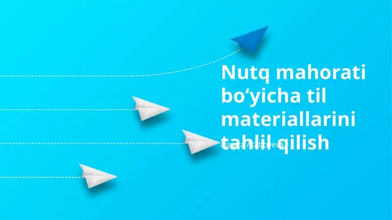 Nutq mahorati boʻyicha til materiallarini tahlil qilish