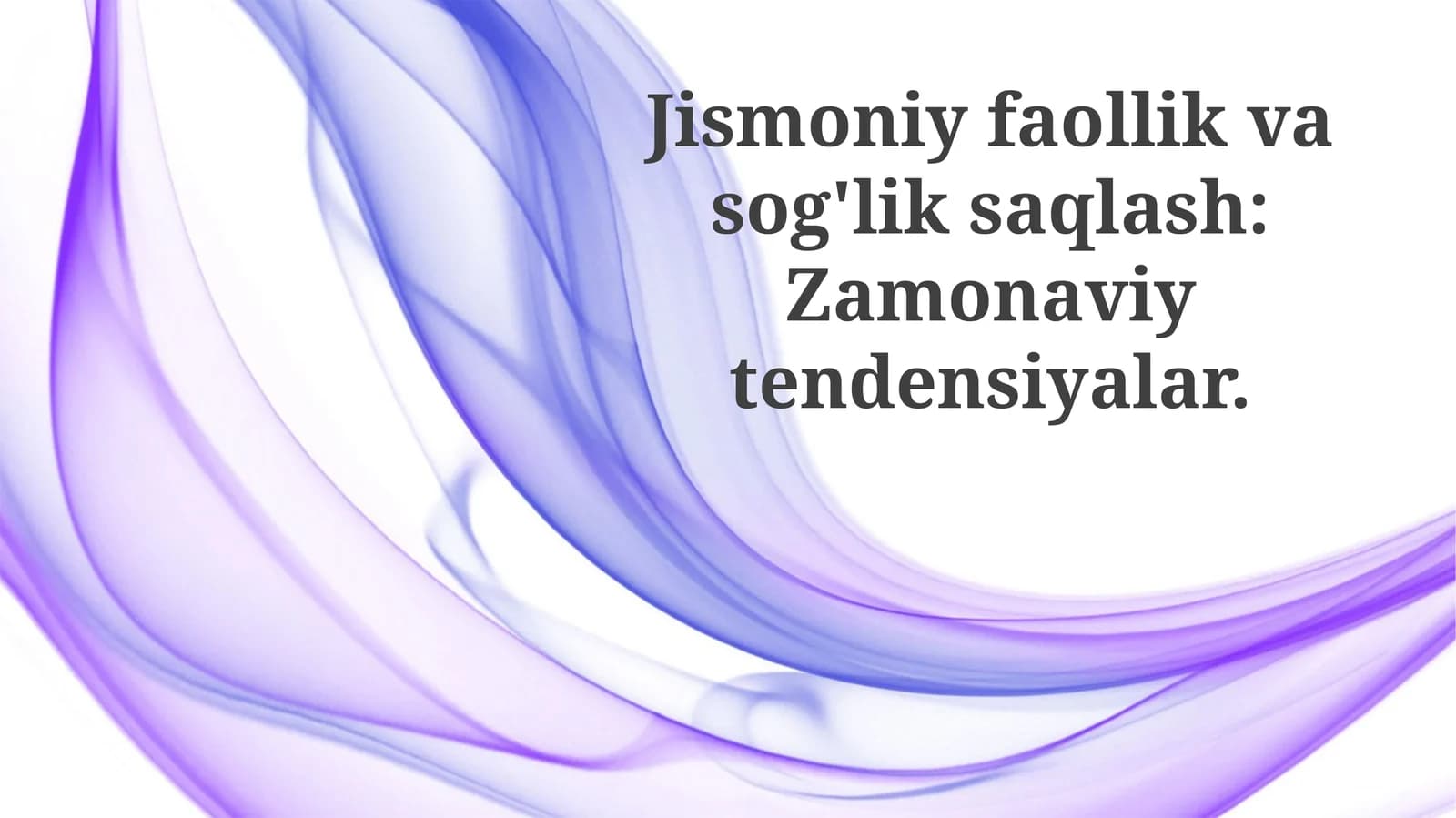 Jismoniy faollik va sog'lik saqlash: Zamonaviy tendensiyalar