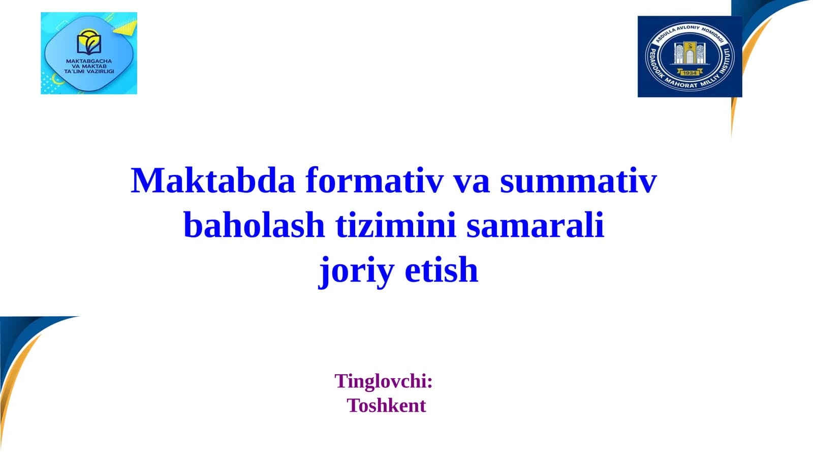 Maktabda formativ va summativ  baholash tizimini samarali  joriy etish