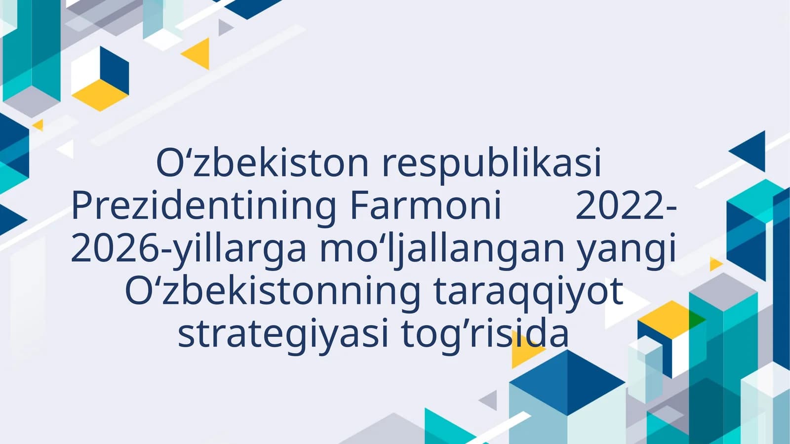 Yangi O‘zbekistonning Taraqqiyot strategiyasi