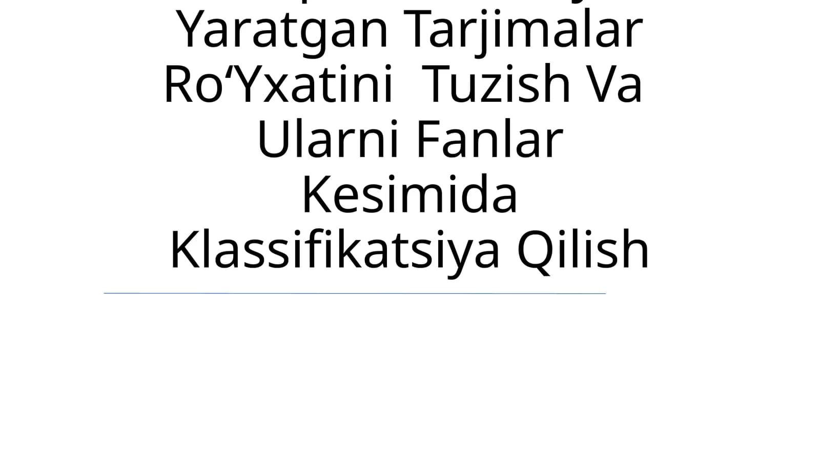 Yoqub Al-Kindiy Yaratgan Tarjimalar RoʻYxatini Tuzish Va Ularni Fanlar Kesimida Klassifikatsiya Qilish