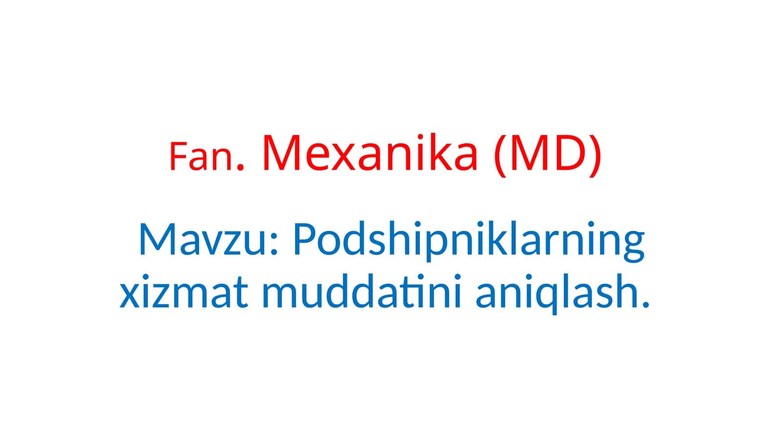 Podshipniklarning xizmat muddatini aniqlash
