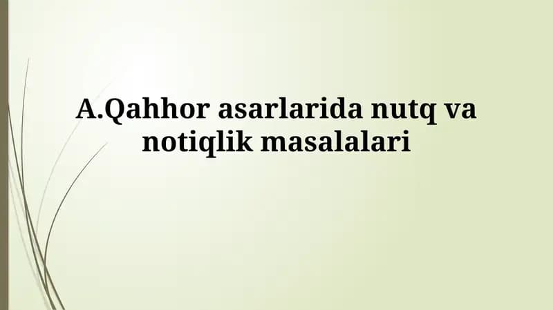 A.Qahhor asarlarida nutq vanotiqlik masalalari