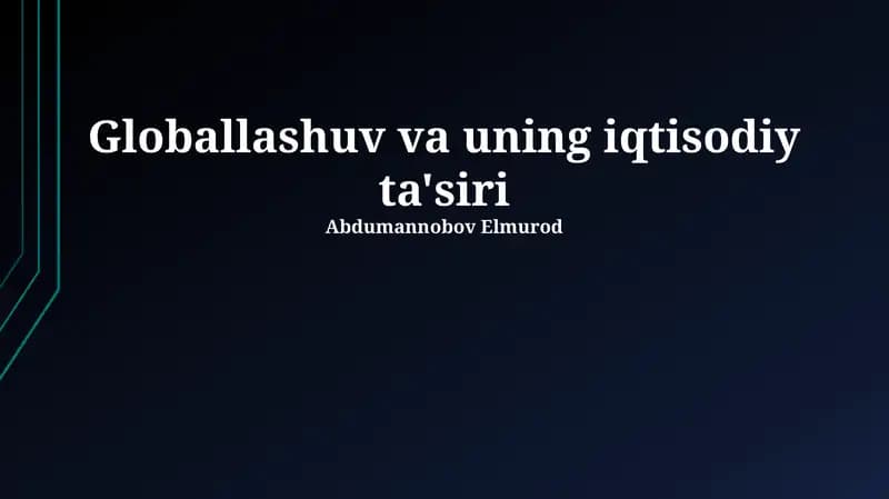 Globallashuv va uning iqtisodiy ta'siri