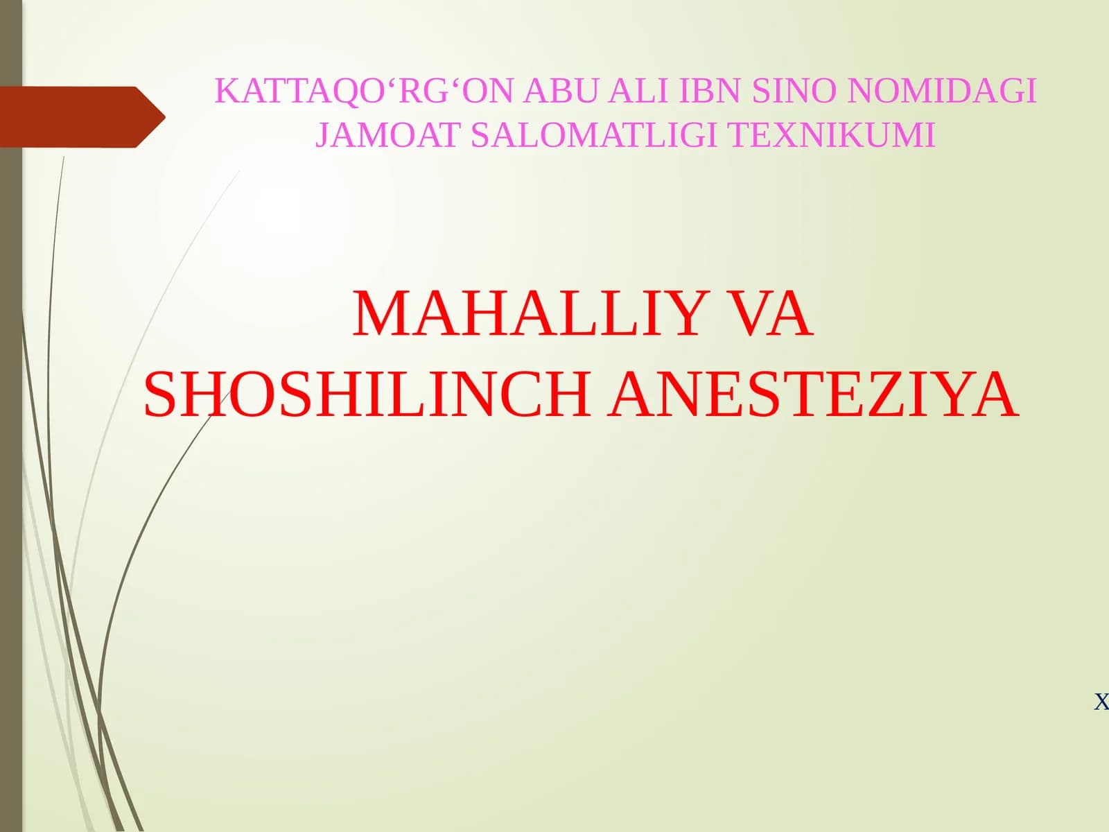 MAHALLIY VA SHOSHILINCH ANESTEZIYA
