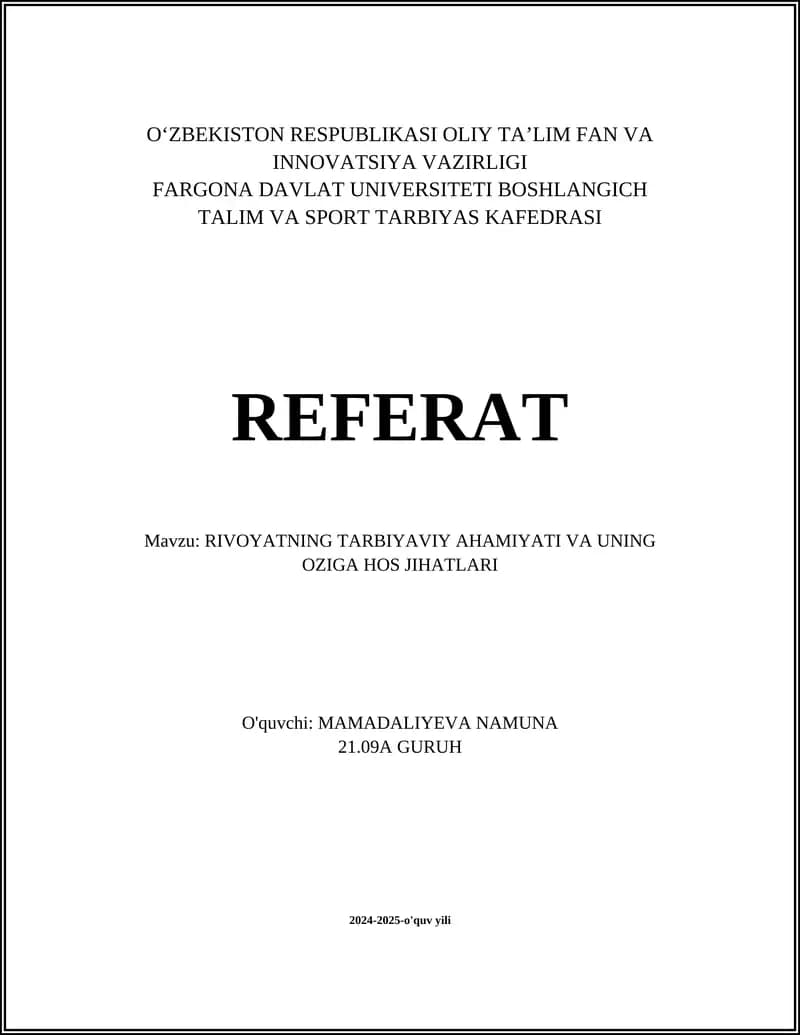 REFERAT Mavzu: RIVOYATNING TARBIYAVIY AHAMIYATI VA UNING OZIGA HOS JIHATLARI