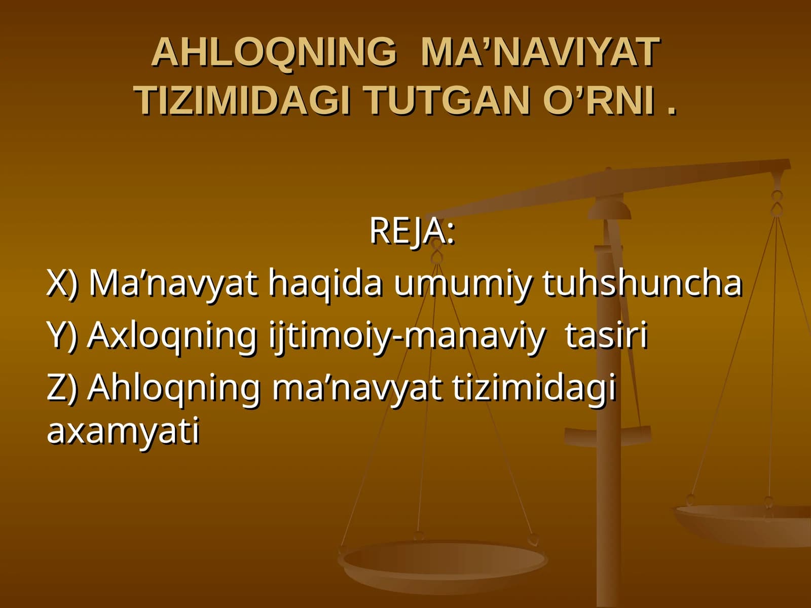 AHLOQNING MA’NAVIYAT TIZIMIDAGI TUTGAN O’RNI