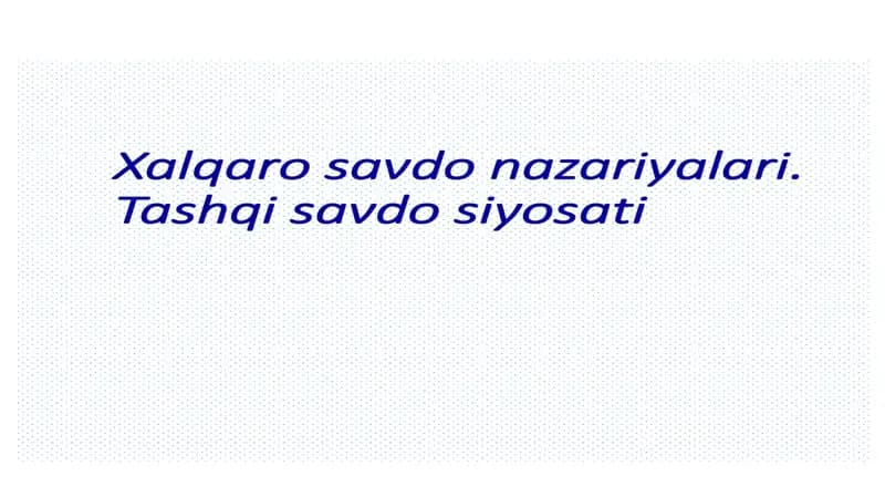 Xalqaro savdo rivojlanishining omillari