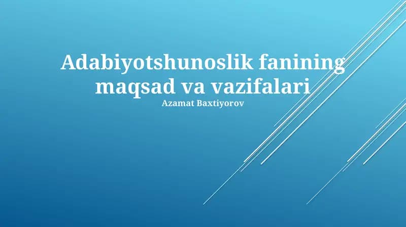Adabiyotshunoslik fanining maqsad va vazifalari