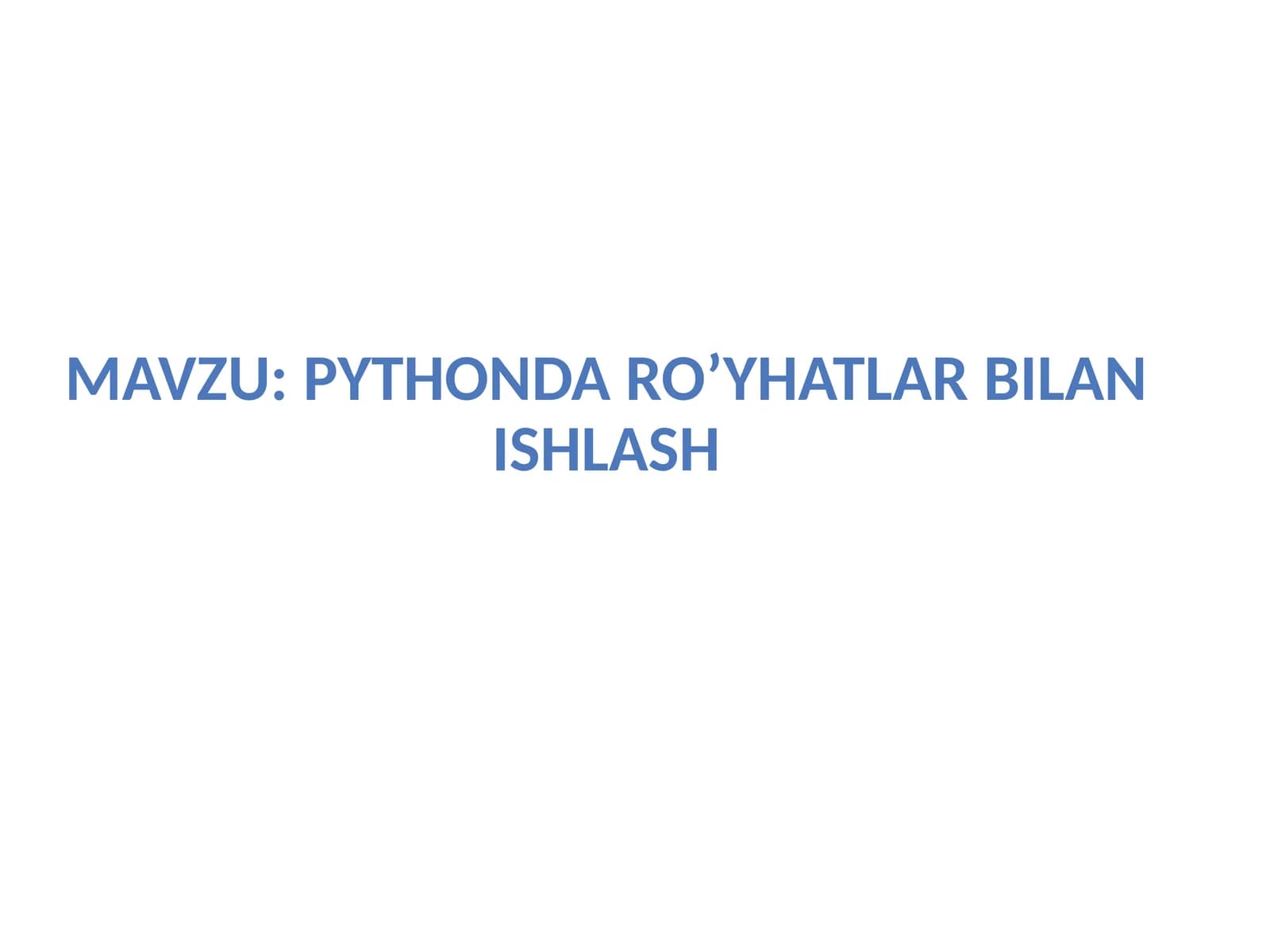 pythonda ro’yhatlar bilan ishlash
