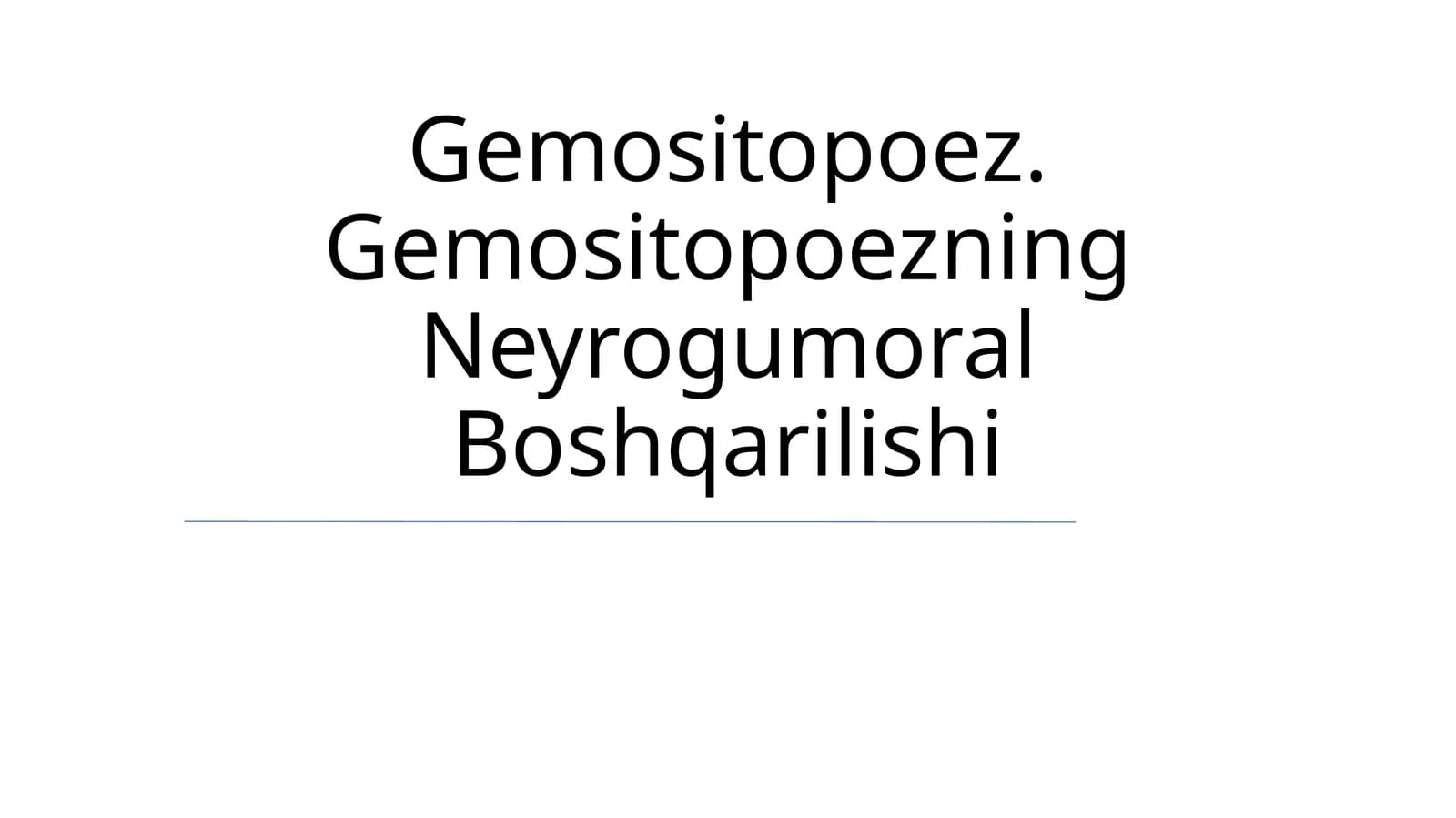 Gemositopoez. Gemositopoezning Neyrogumoral Boshqarilishi
