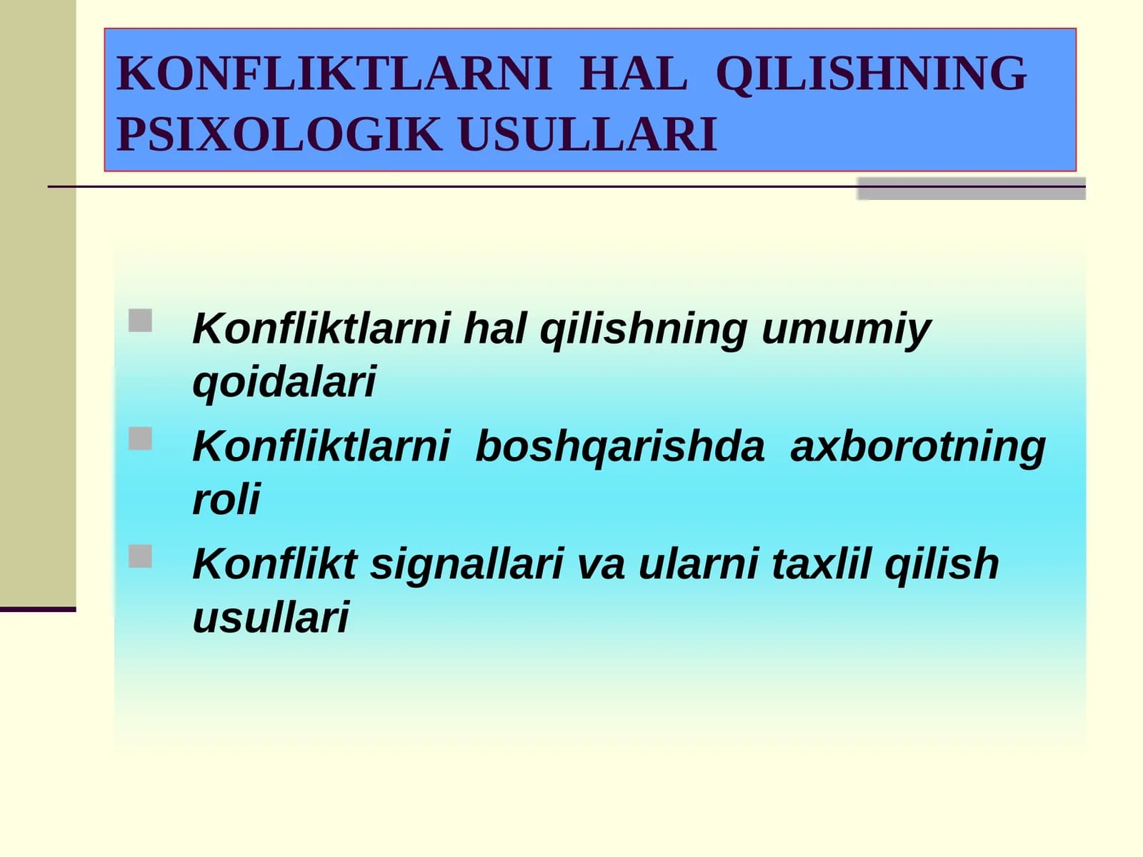 KONFLIKTLARNI HALQILISHNING PSIXOLOGIK USULLARI