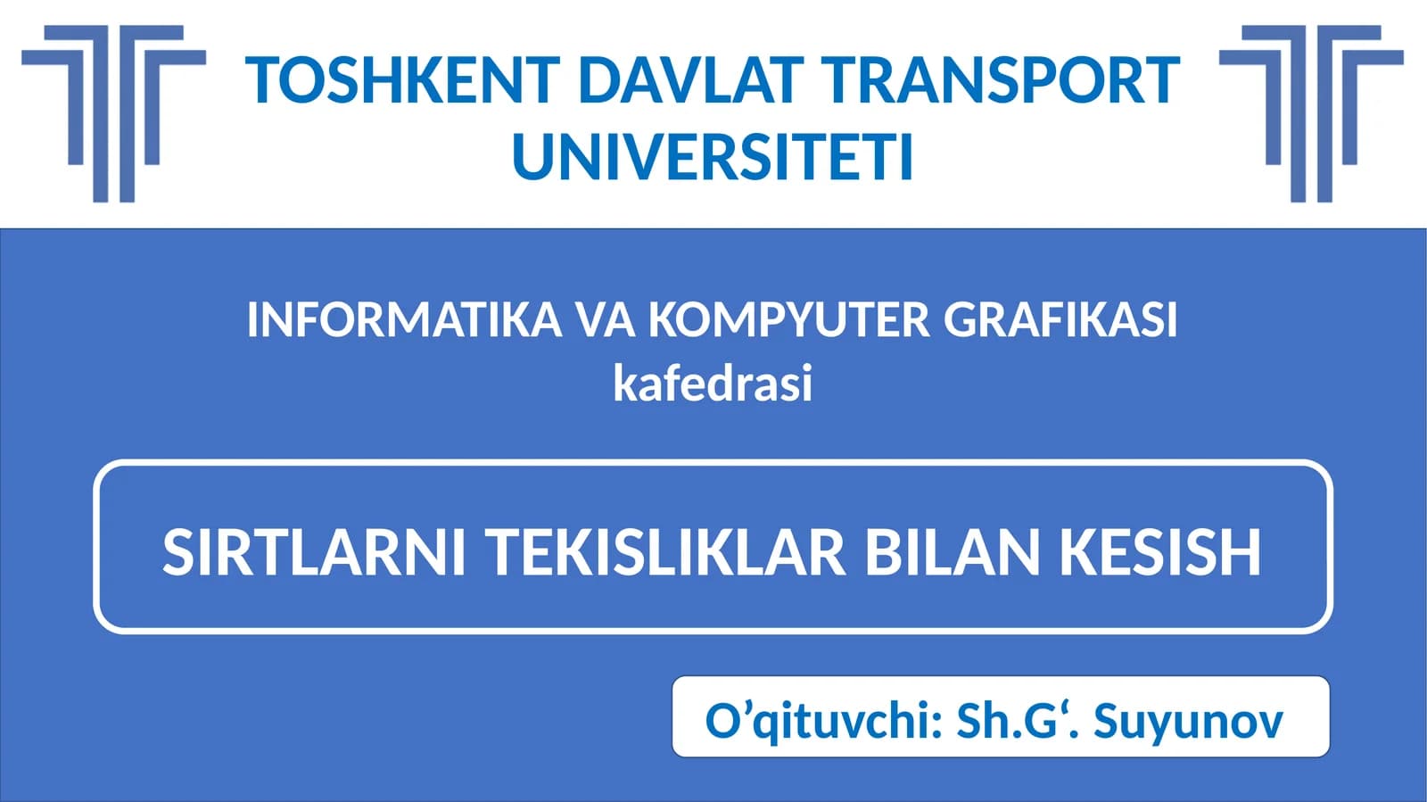 SIRTLARNI TEKISLIKLAR BILAN KESISH