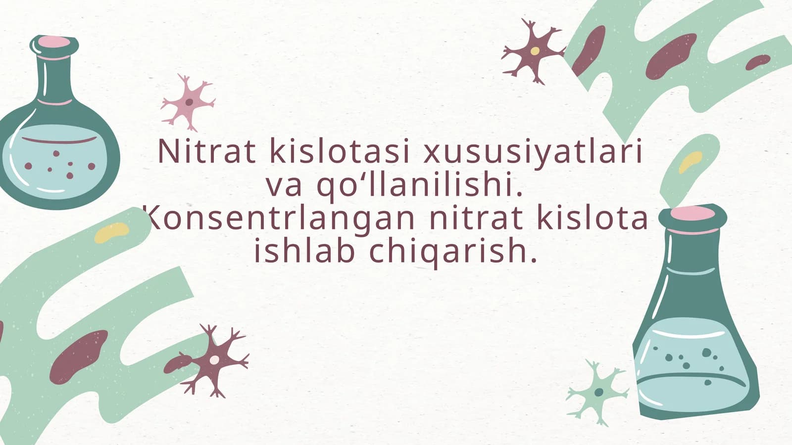 Nitrat kislotasi xususiyatlari va qo‘llanilishi. Konsentrlangan nitrat kislota ishlab chiqarish