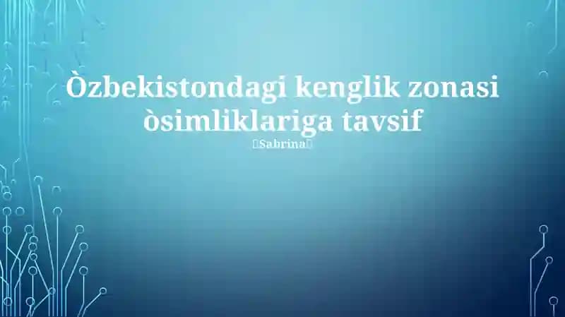 Òzbekistondagi kenglik zonasi òsimliklariga tavsif