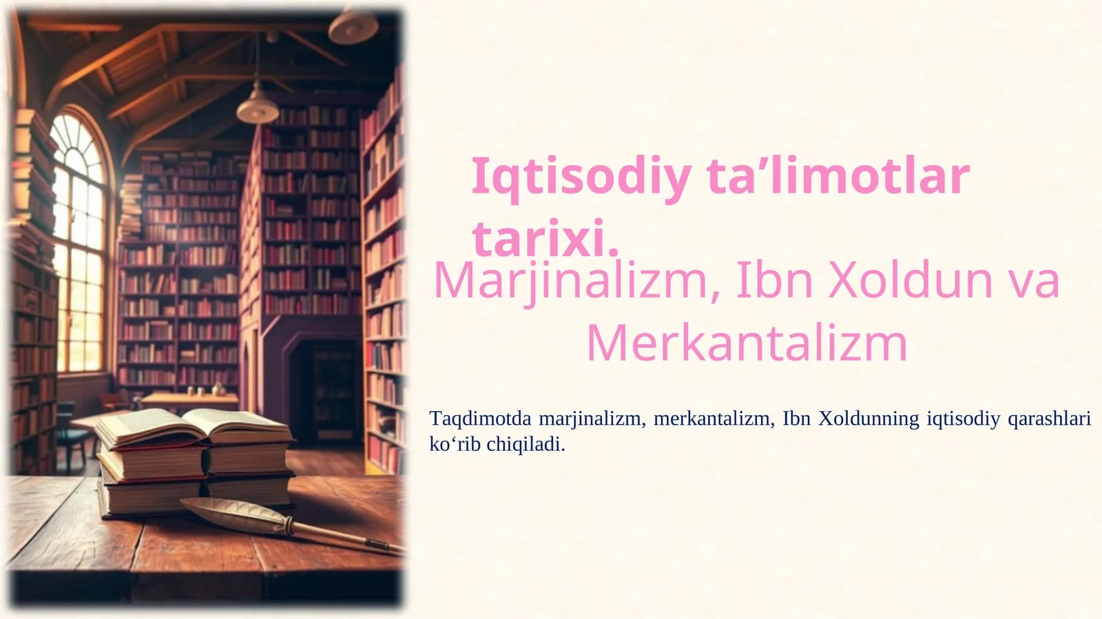 Ibn xoldun iqtisodiy qarashlari, marjinalizm, merkantalizm