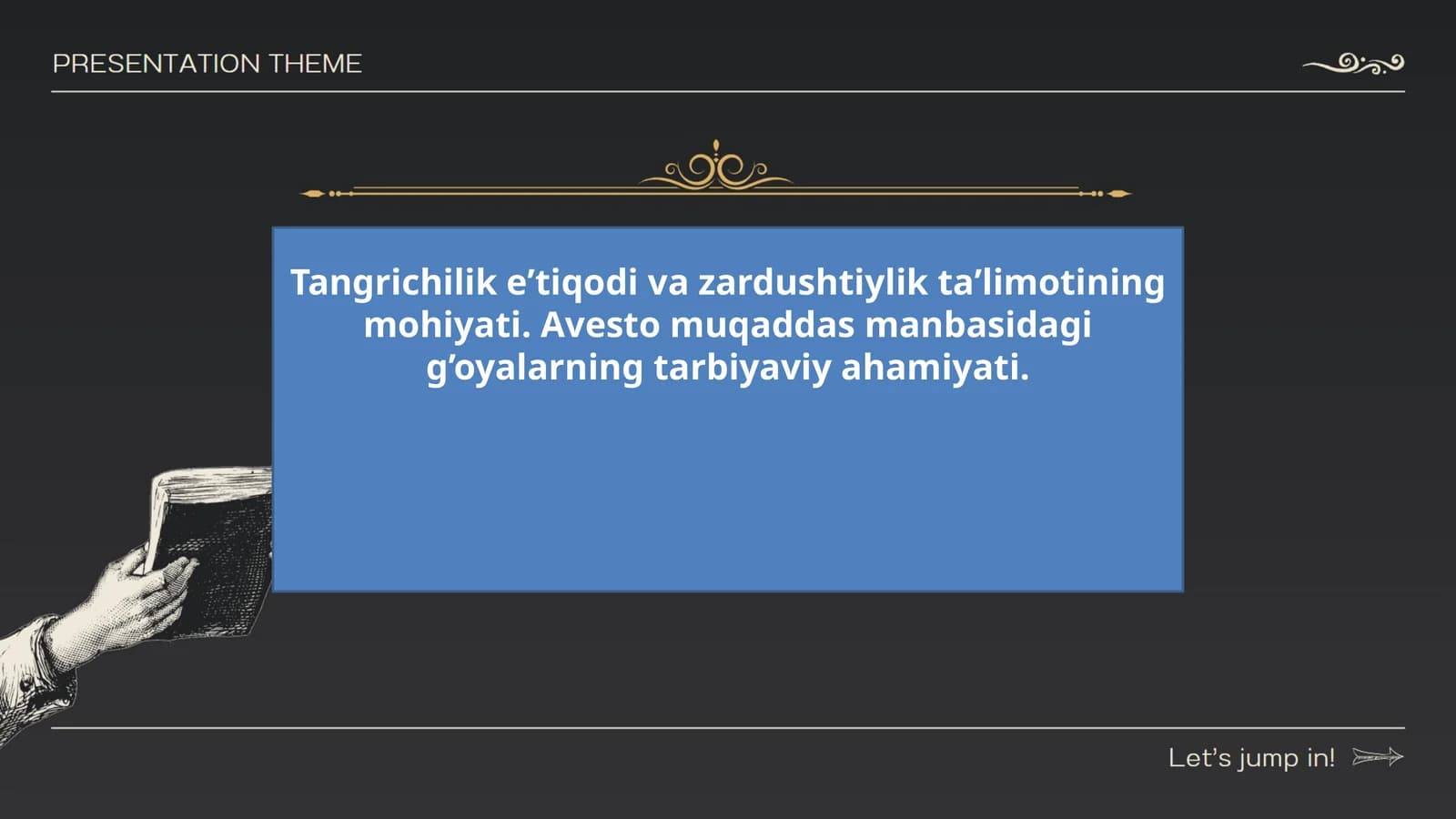 Tangrichilik eʼtiqodi va zardushtiylik taʼlimotining mohiyati. Avesto muqaddas manbasidagi g’oyalarning tarbiyaviy ahamiyati