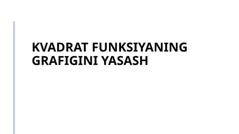 Kvadrat funksiyaning grafigini yasash