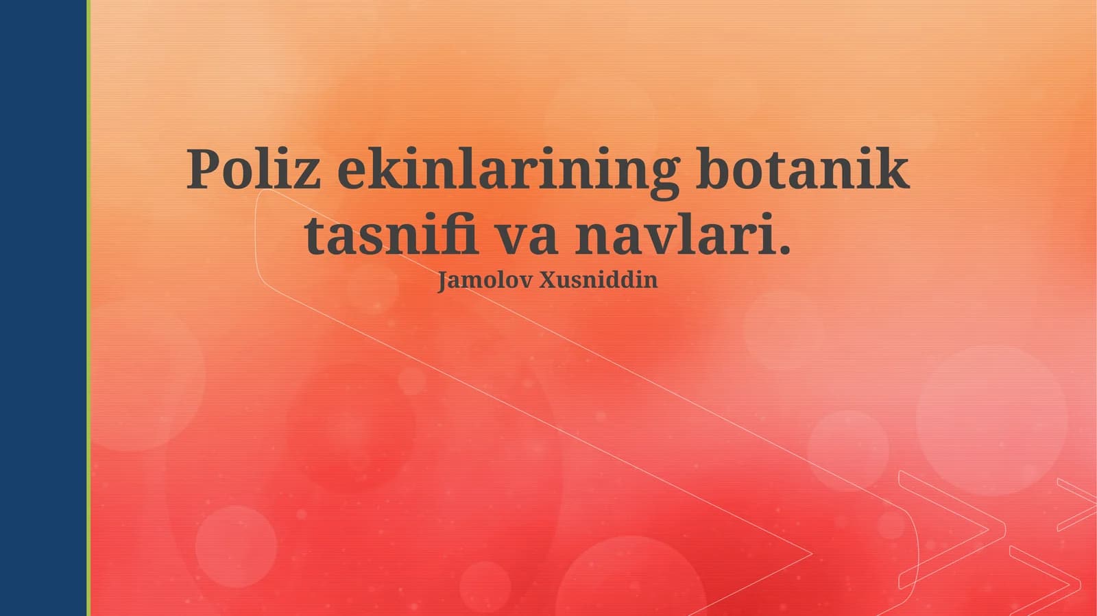 Poliz ekinlarining botanik tasnifi va navlari