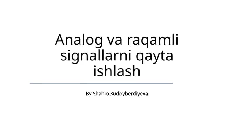 Analog va raqamli signallarni qayta ishlash
