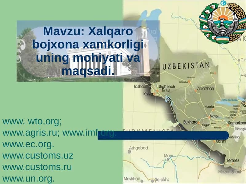 Xalqaro bojxona xamkorligi uning mohiyati va maqsadi