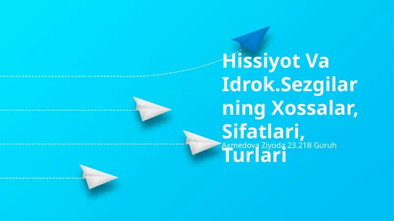 Hissiyot Va Idrok.Sezgilarning Xossalar, Sifatlari, Turlari